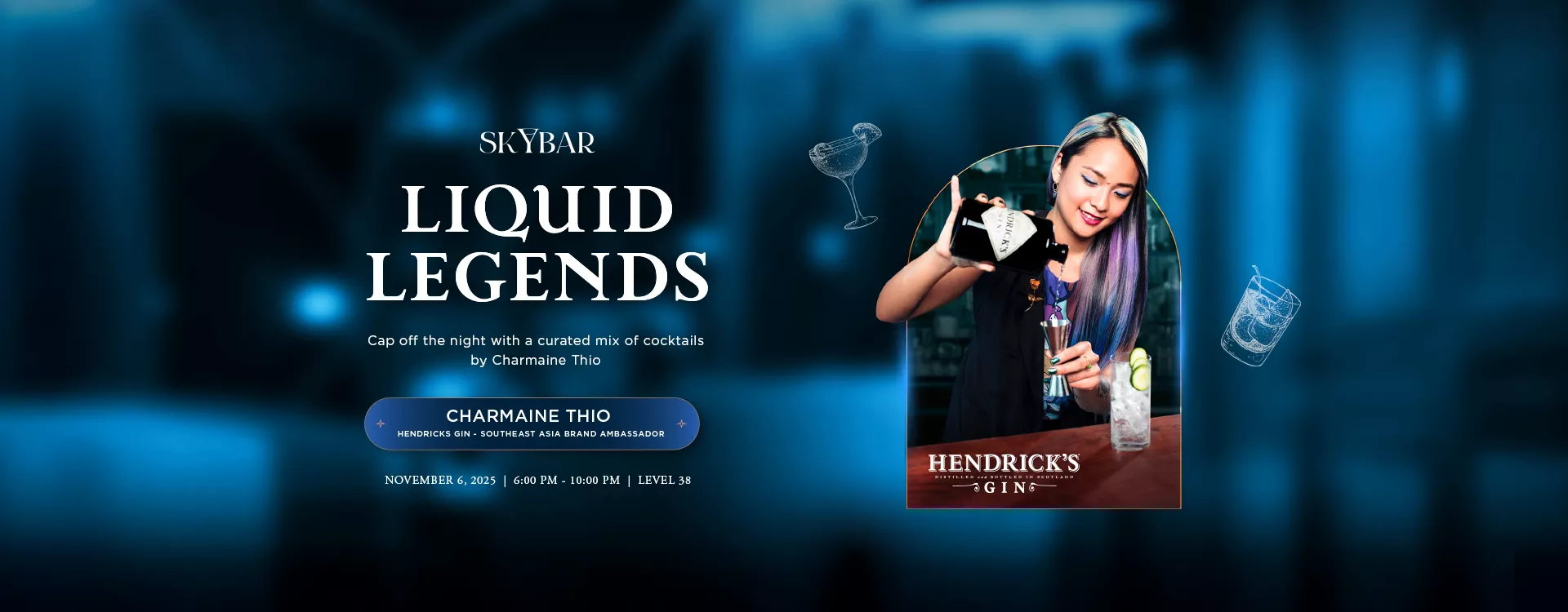Skybar: Liquid Legends ft. Charmaine Thio of Hendricks Gin Bar