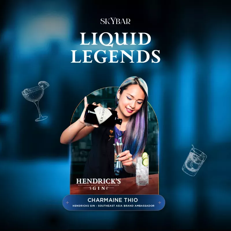 Skybar: Liquid Legends ft. Charmaine Thio of Hendricks Gin Bar